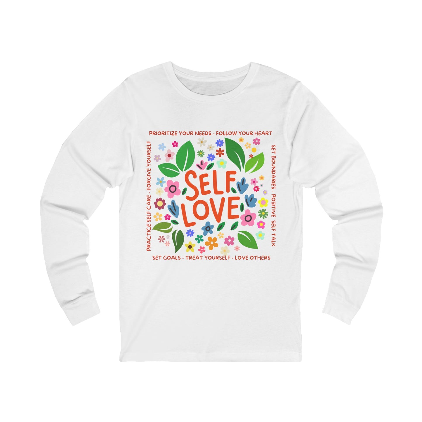 Self Love Women Long Sleeve Sweatshirt | Positive Affirmation Shirt, Gift for Friends, Self-Care Apparel, Inspirational Clothing, Floral